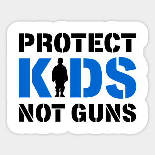 Protect Kids Not Guns Sticker